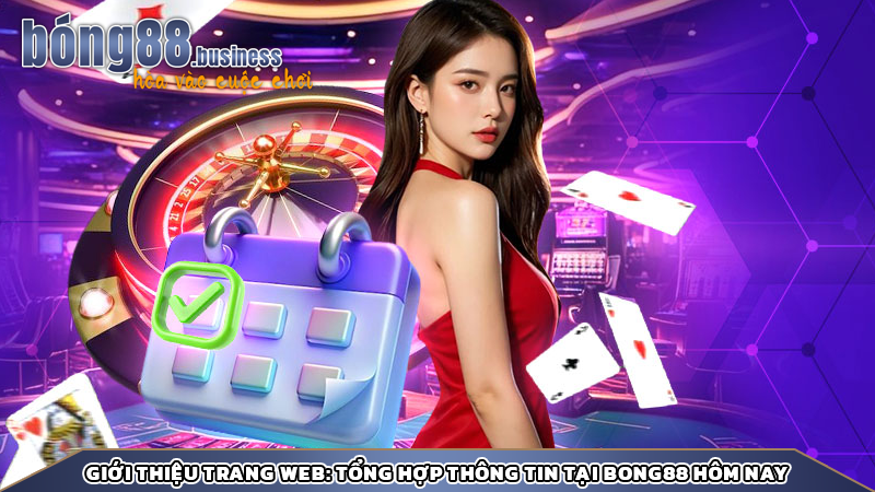 Giới thiệu trang web: Tổng hợp thông tin tại Bong88 hôm nay