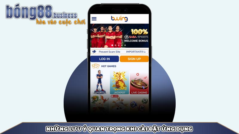 Những lưu ý quan trọng khi cài đặt ứng dụng